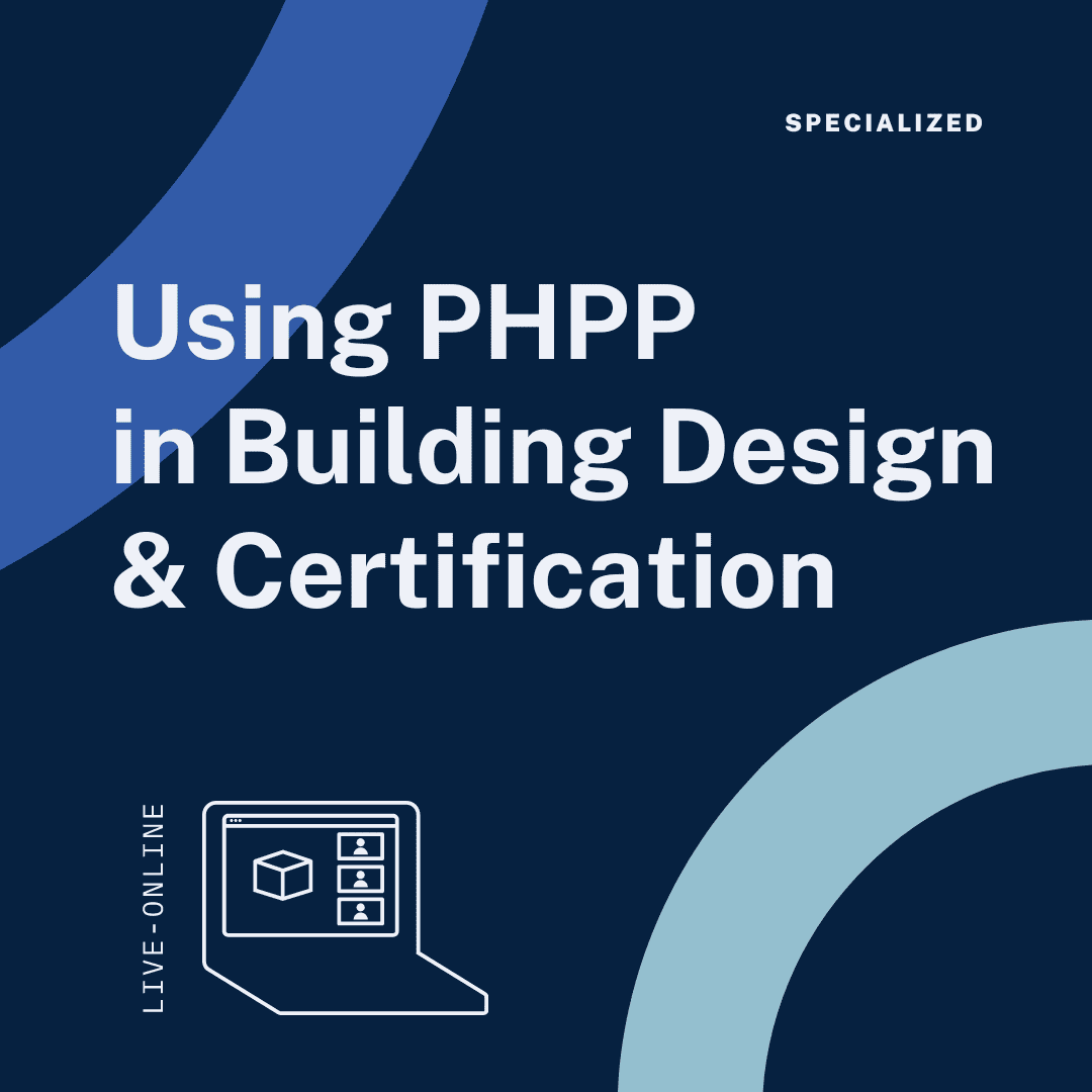 Using PHPP in Building Design and Certification