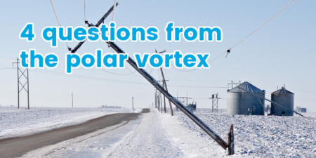 4 questions from the polar vortex