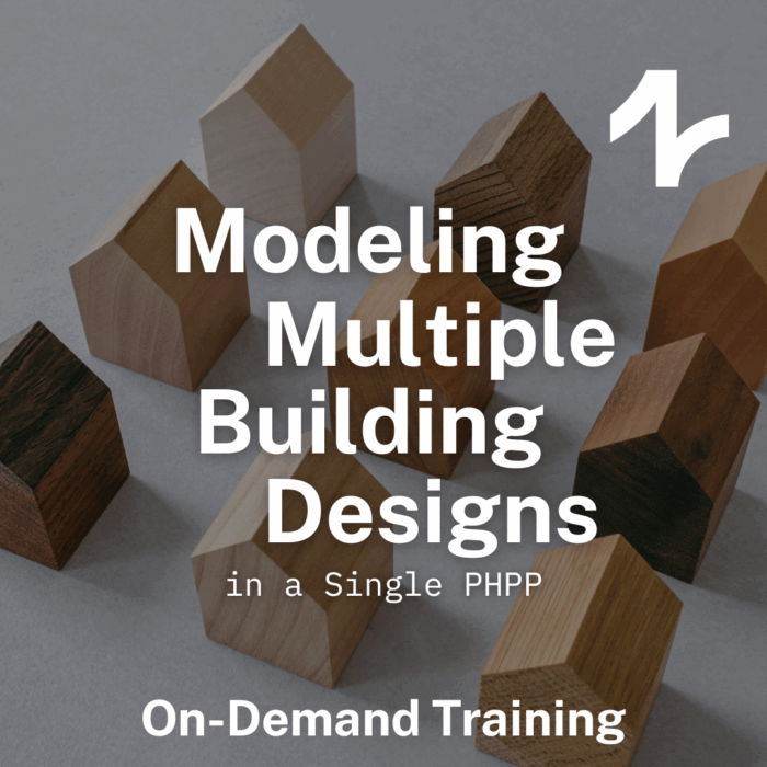 Modeling Multiple Building Designs in a Single PHPP - On-Demand