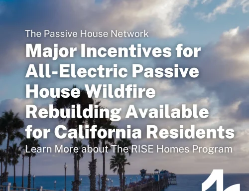 Major Incentives for All-Electric Passive House Wildfire Rebuilding Available for California Residents