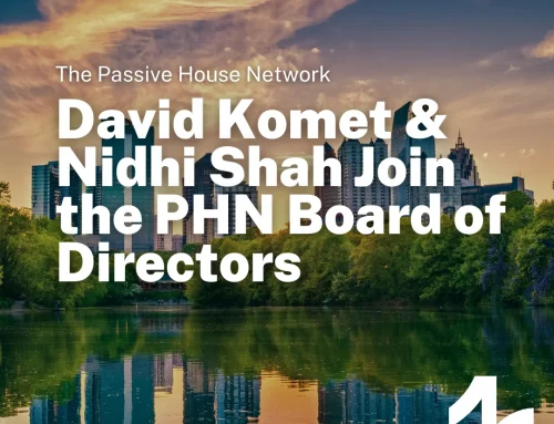 David Komet and Nidhi Shah join The Passive House Network Board